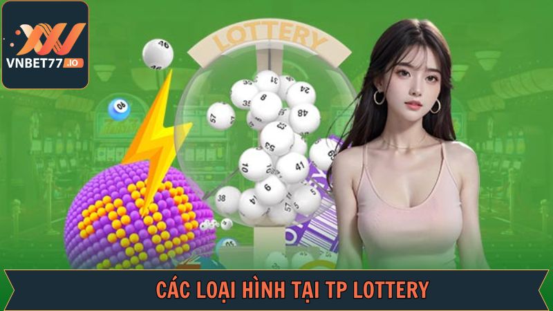 TP Lottery - Sảnh Cược Xổ Số Uy Tín Vnbet77 Chất Lượng Hàng Đầu 3 Những sản phẩm hot nhất của TP Lottery