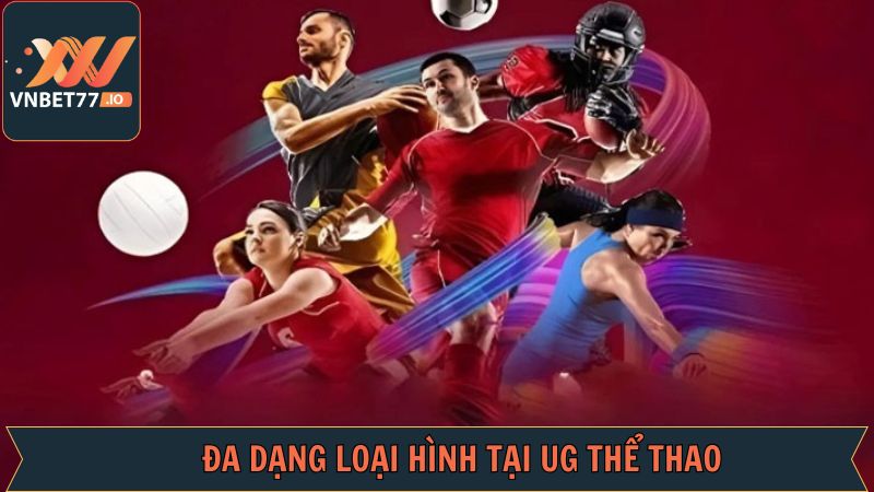 Khám phá một vài thể loại đặc sắc tại UG thể thao