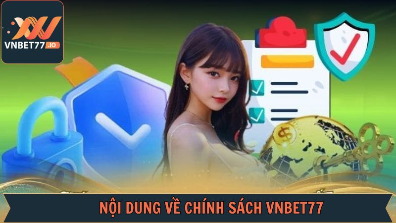 Chính Sách Vnbet77 - Nắm Rõ Để Tham Gia Đạt Hiệu Quả Cao 2 Các chính sách Vnbet77 đang áp dụng