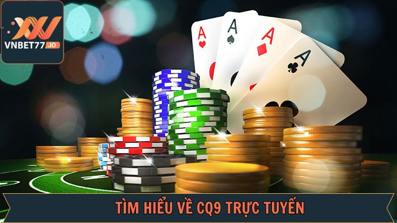 CQ9 Trực Tuyến - Điểm Đến Giải Trí Xuất Sắc Tại Vnbet77 2 Giới thiệu sơ bộ về sân chơi casino online hot hit