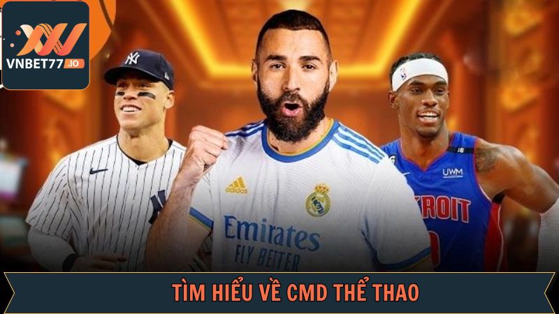 Khái quát vài nét về sân chơi cá độ CMD