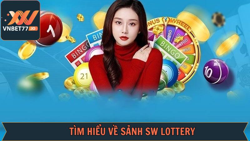 Giới thiệu sân chơi loto trực tuyến SW Lottery